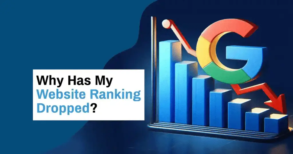 Why Your Google Ranking Dropped (And How to Fix It Fast)