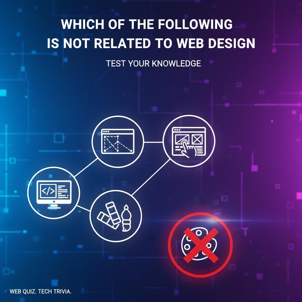 Which of the Following Is Not Related to Web Design